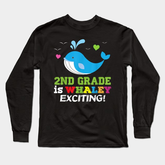 2nd Grade Is Whaley Exciting Whale Back To School Second Long Sleeve T-Shirt by FONSbually